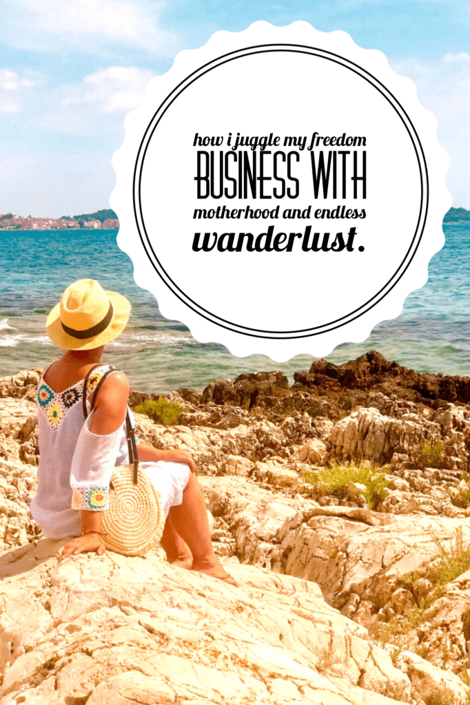 freedom business juggle with motherhood and wanderlust