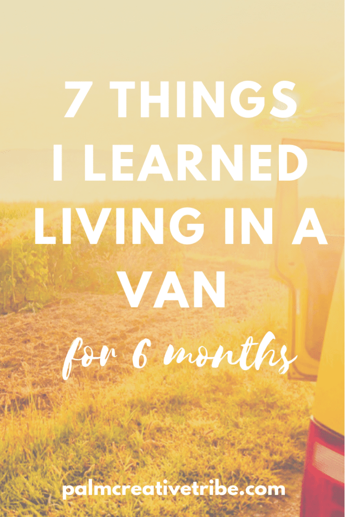 7 things i learned living in a van